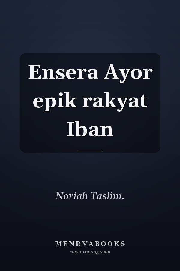 Ensera Ayor epik rakyat Iban