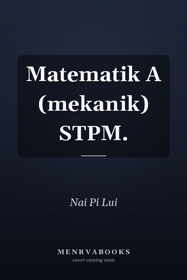 Matematik A (mekanik) STPM.