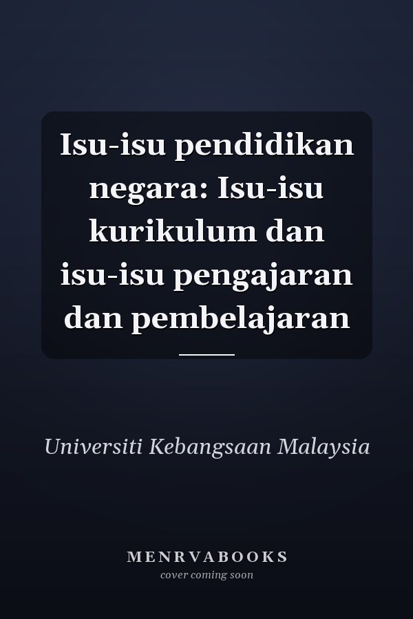 Isu-isu pendidikan negara: Isu-isu kurikulum dan isu-isu pengajaran dan pembelajaran