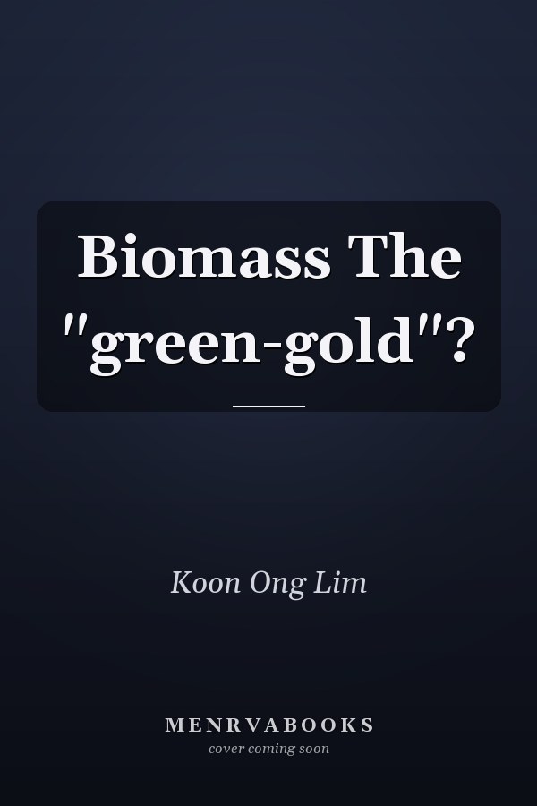 Biomass The "green-gold"?