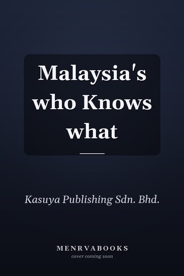 Malaysia's who Knows what