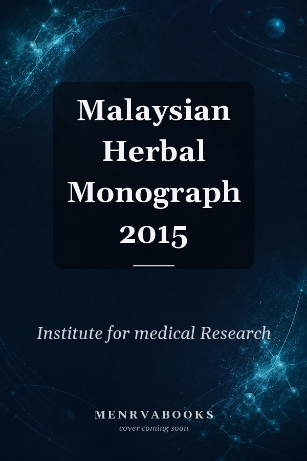 Malaysian Herbal Monograph 2015