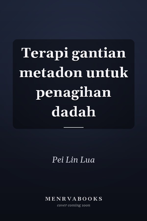 Terapi gantian metadon untuk penagihan dadah