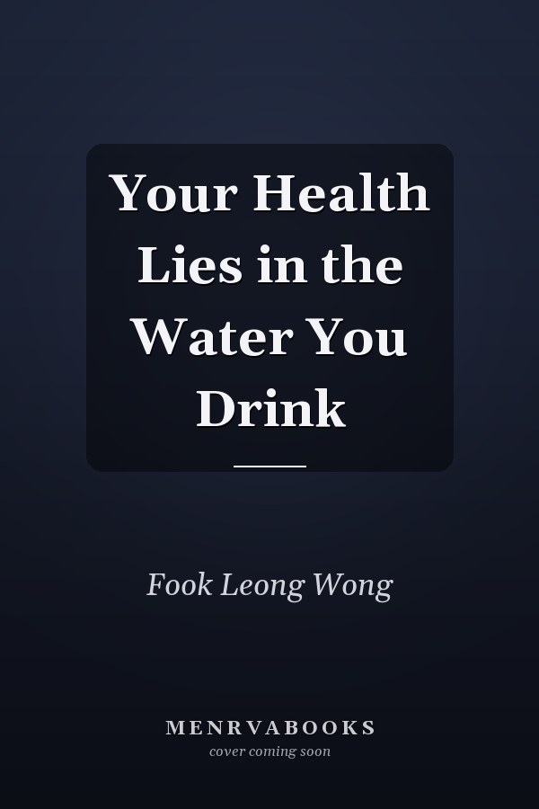 Your Health Lies in the Water You Drink
