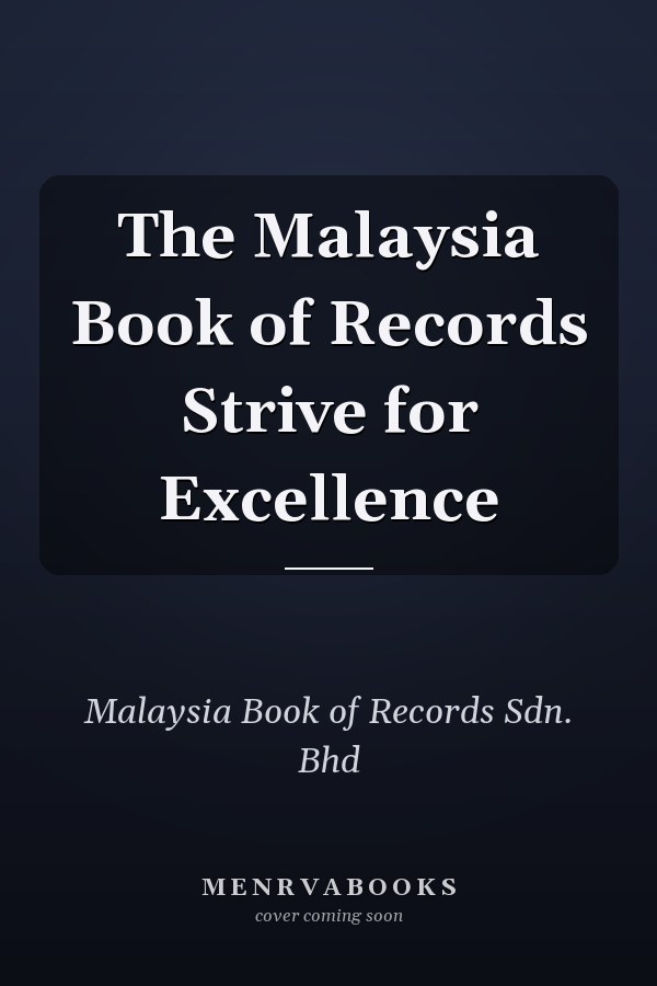 The Malaysia Book of Records Strive for Excellence