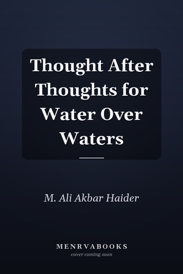 Thought After Thoughts for Water Over Waters
