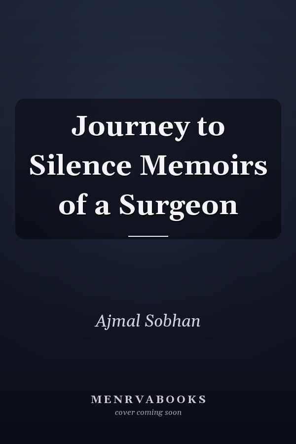 Journey to Silence Memoirs of a Surgeon