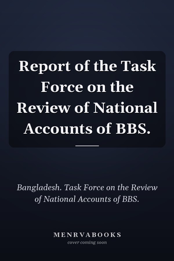 Report of the Task Force on the Review of National Accounts of BBS.