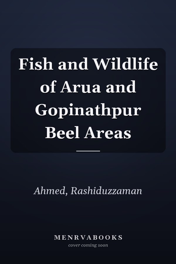 Fish and Wildlife of Arua and Gopinathpur Beel Areas