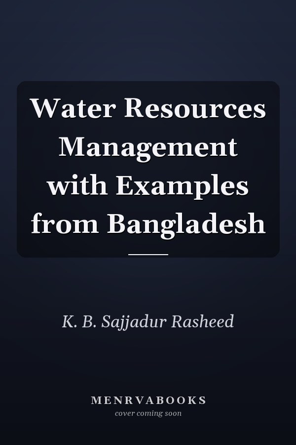 Water Resources Management with Examples from Bangladesh