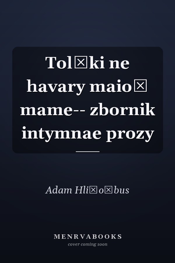 Tolʹki ne havary maioĭ mame-- zbornik intymnae prozy