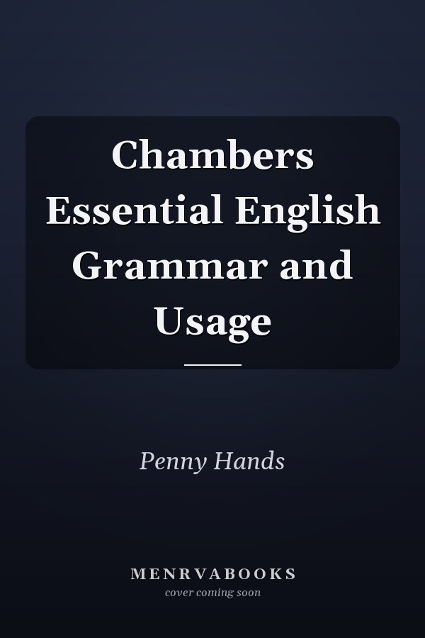 Chambers Essential English Grammar and Usage