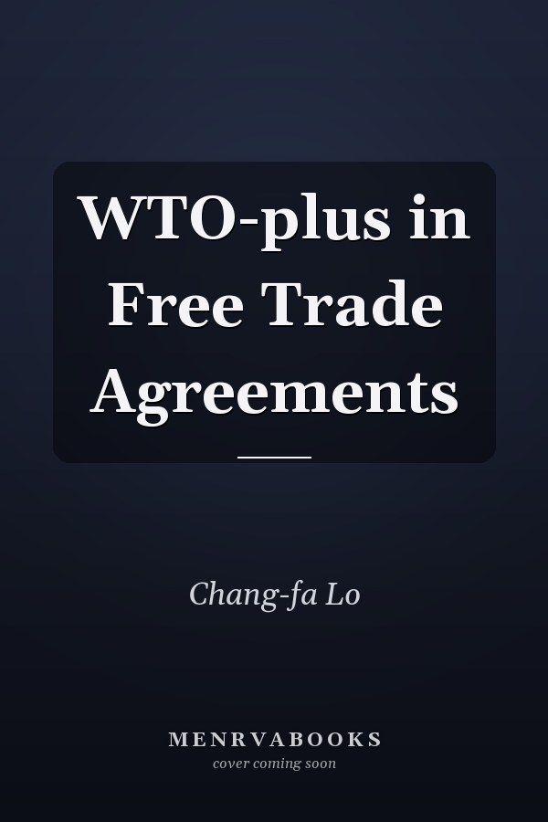 WTO-plus in Free Trade Agreements