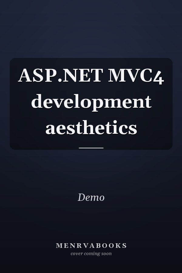 ASP.NET MVC4 development aesthetics