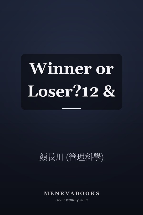 Winner or Loser?12 &