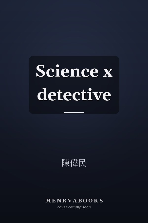 Science x detective