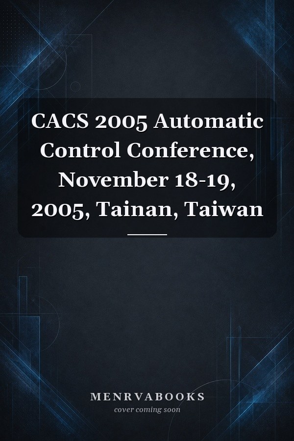 CACS 2005 Automatic Control Conference, November 18-19, 2005, Tainan, Taiwan