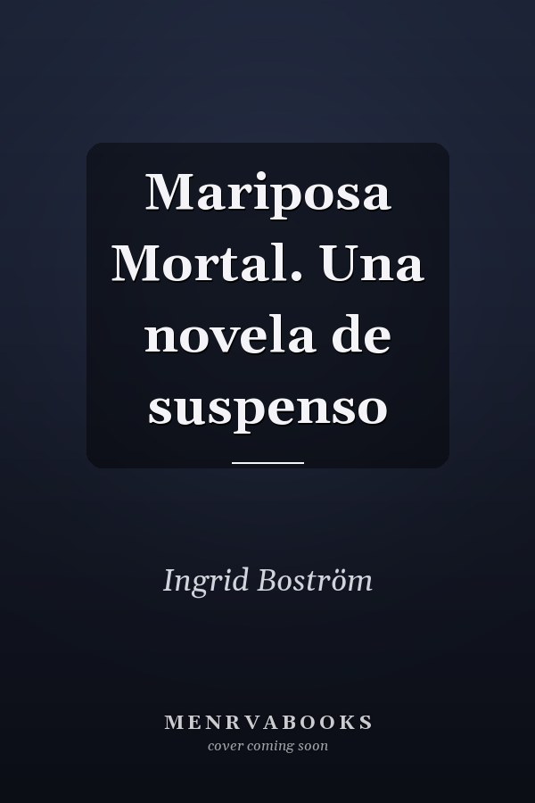 Mariposa Mortal. Una novela de suspenso