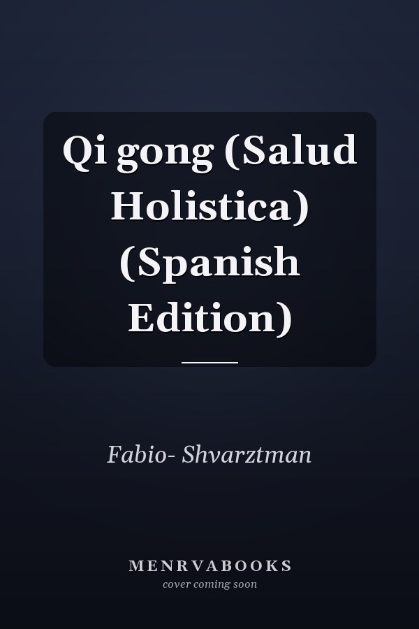 Qi gong (Salud Holistica) (Spanish Edition)