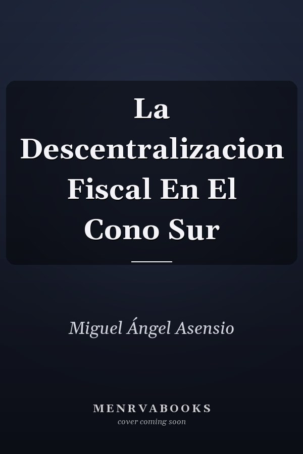 La Descentralizacion Fiscal En El Cono Sur