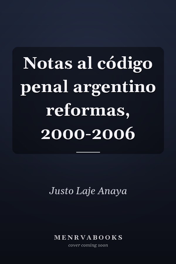 Notas al código penal argentino reformas, 2000-2006