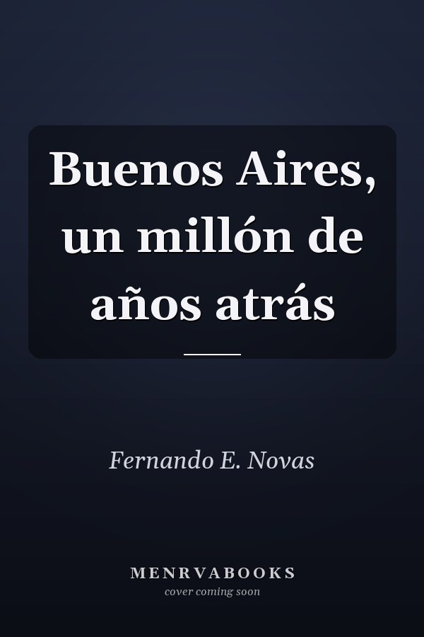 Buenos Aires, un millón de años atrás