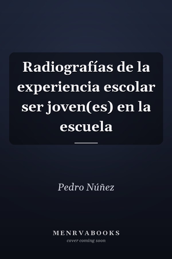 Radiografías de la experiencia escolar ser joven(es) en la escuela