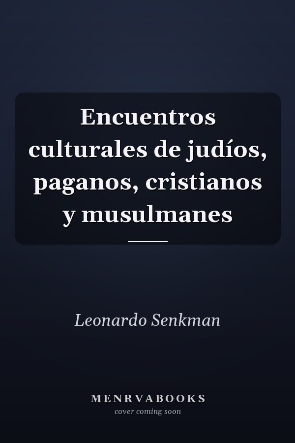 Encuentros culturales de judíos, paganos, cristianos y musulmanes