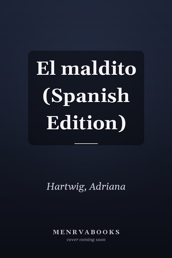 El maldito (Spanish Edition)