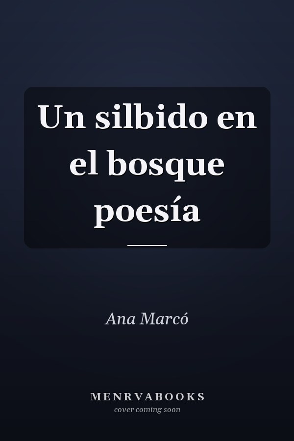 Un silbido en el bosque poesía