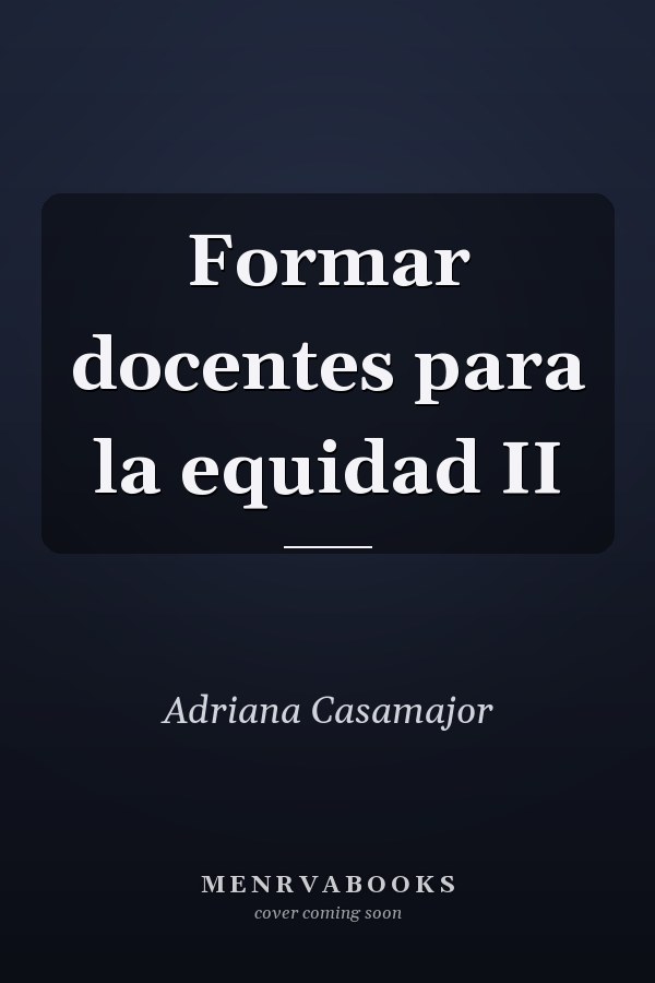 Formar docentes para la equidad II