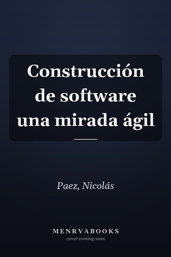 Construcción de software una mirada ágil