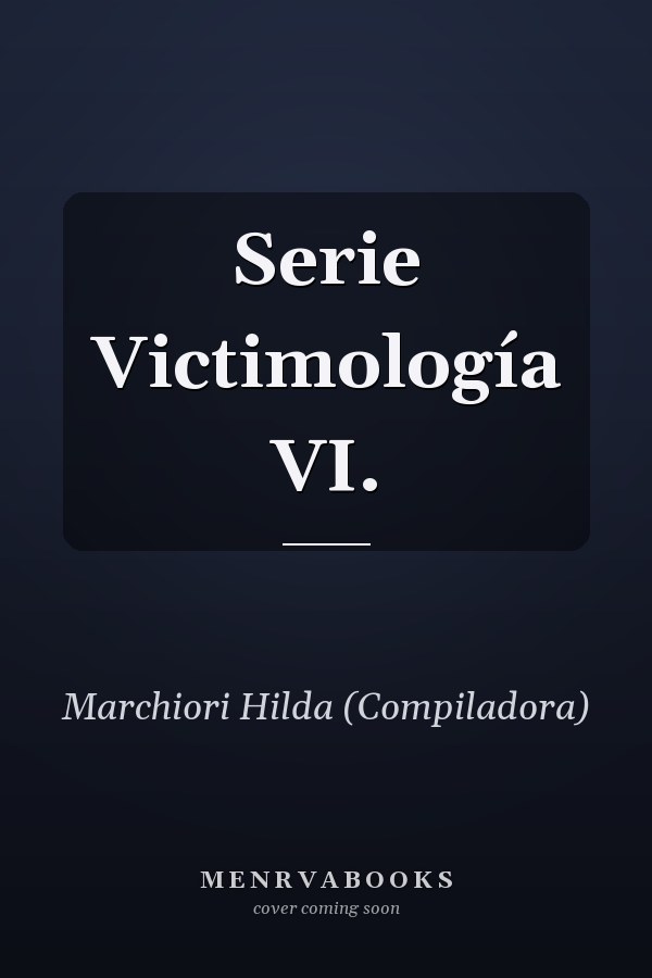 Serie Victimología VI.