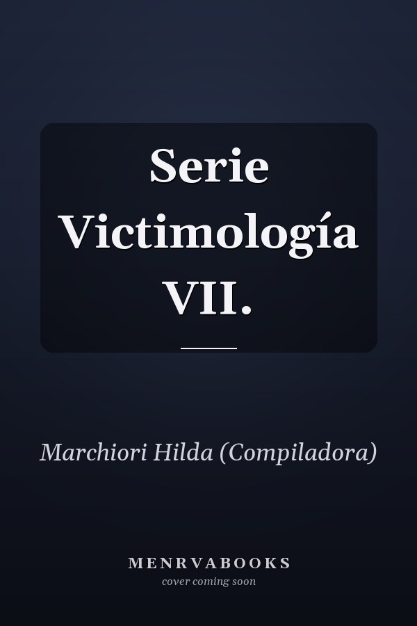Serie Victimología VII.