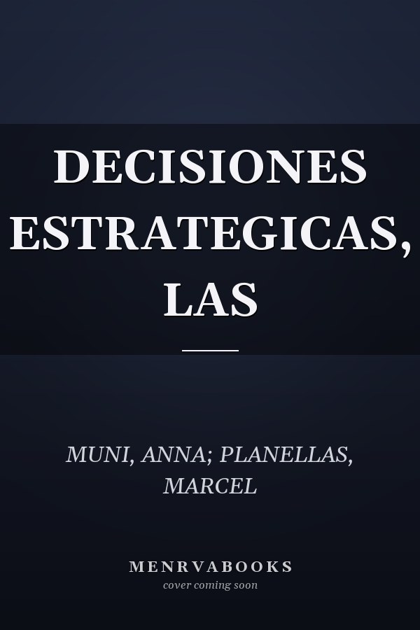 DECISIONES ESTRATEGICAS, LAS