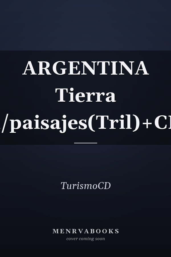 ARGENTINA Tierra d/paisajes(Tril)+CD