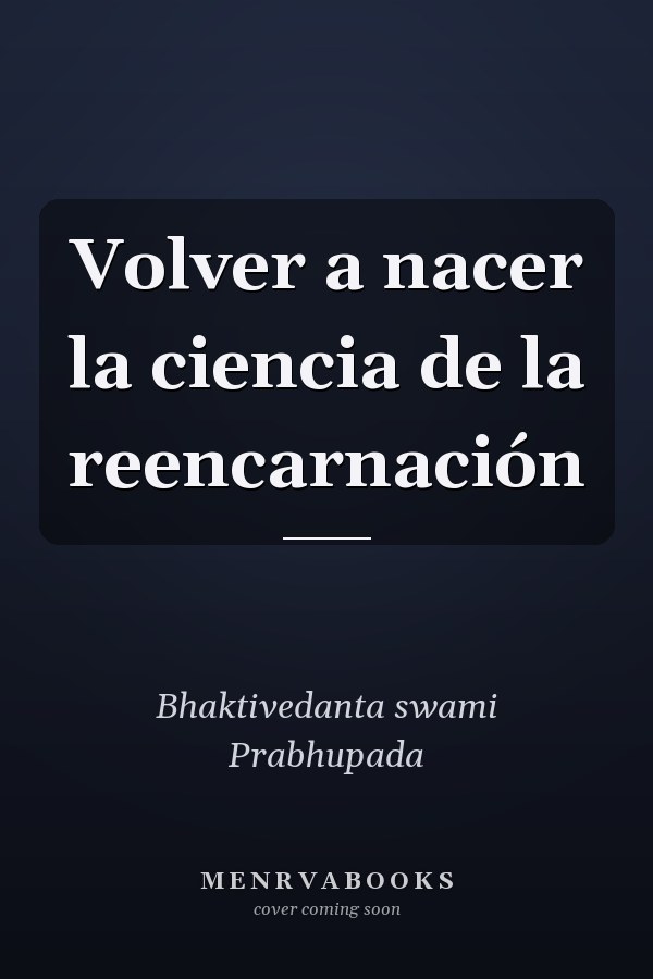 Volver a nacer la ciencia de la reencarnación