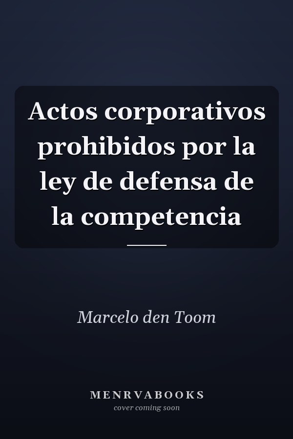 Actos corporativos prohibidos por la ley de defensa de la competencia
