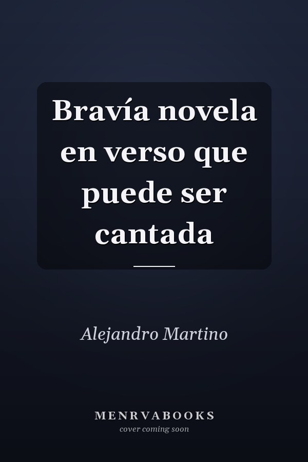 Bravía novela en verso que puede ser cantada