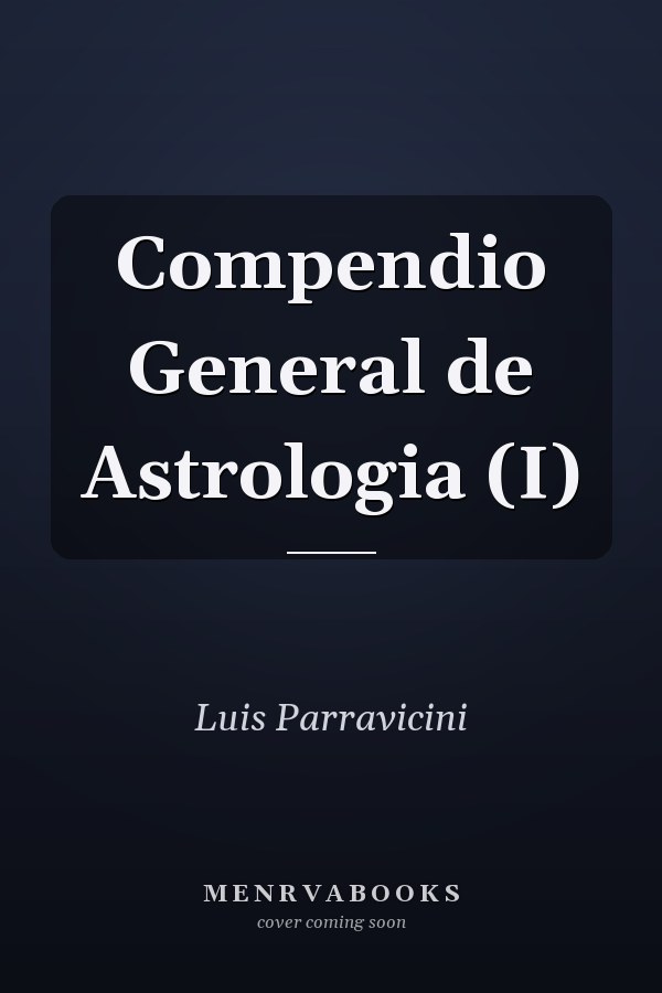 Compendio General de Astrologia (I)