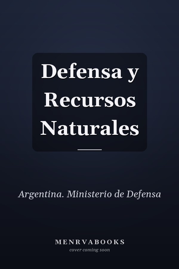 Defensa y Recursos Naturales