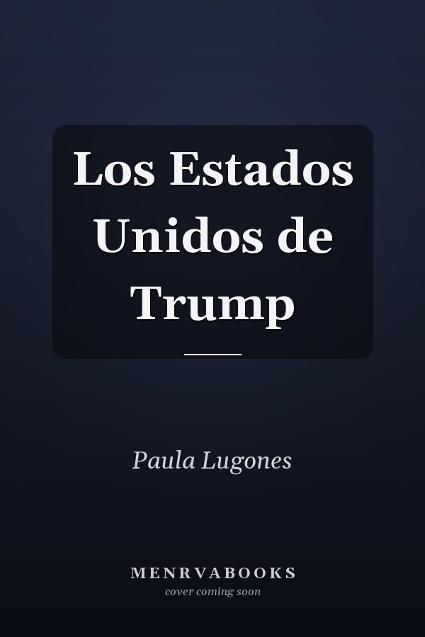Los Estados Unidos de Trump