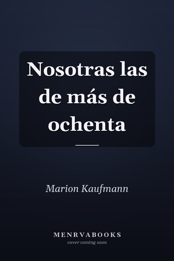 Nosotras las de más de ochenta