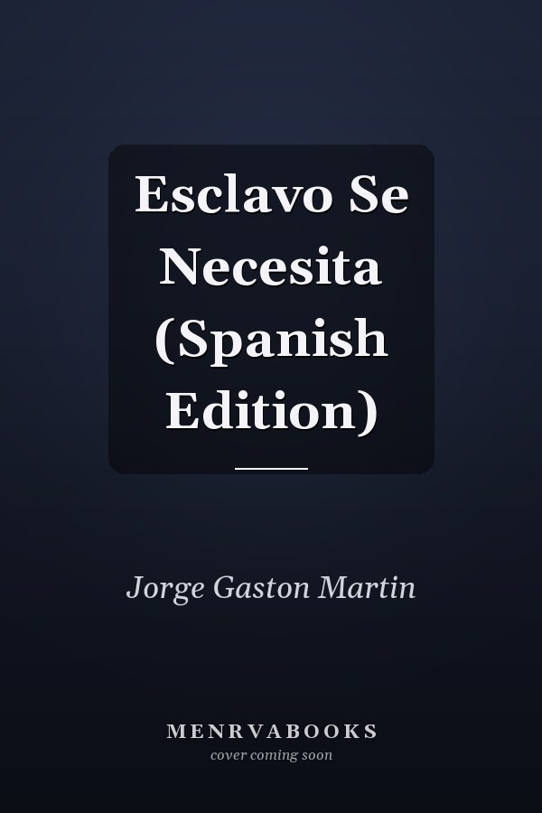 Esclavo Se Necesita (Spanish Edition)