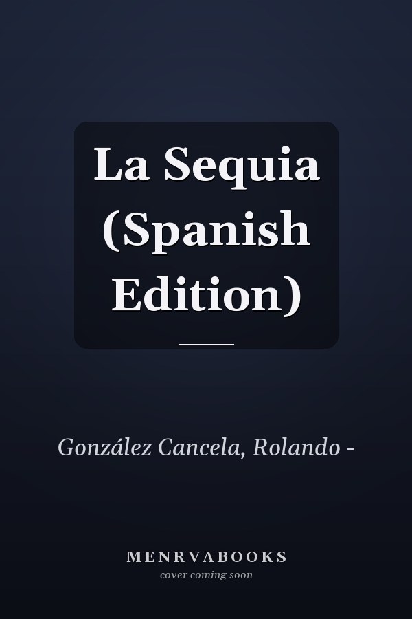 La Sequia (Spanish Edition)