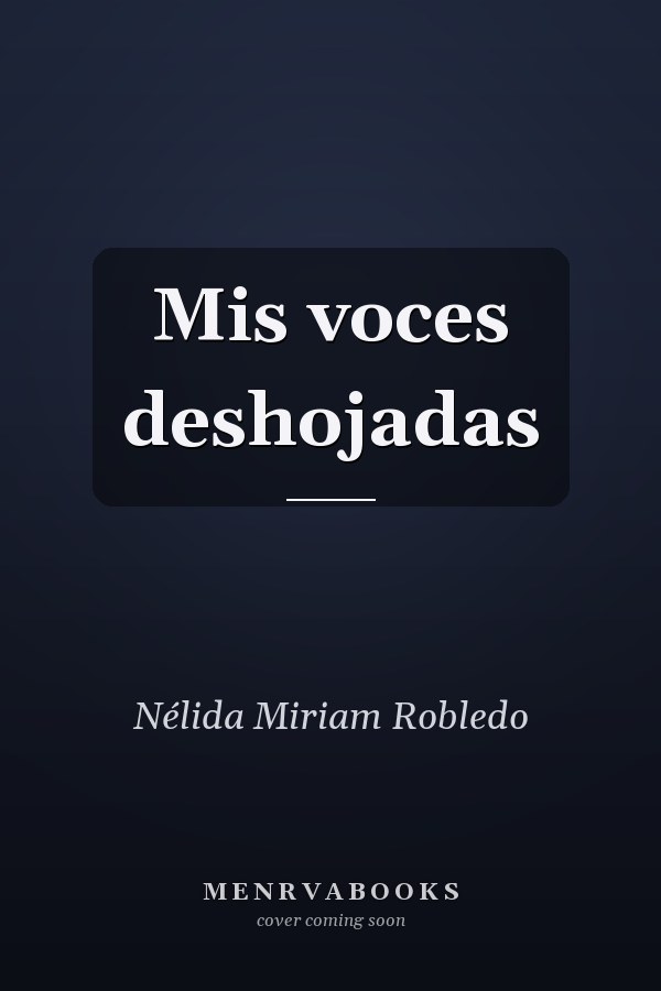 Mis voces deshojadas