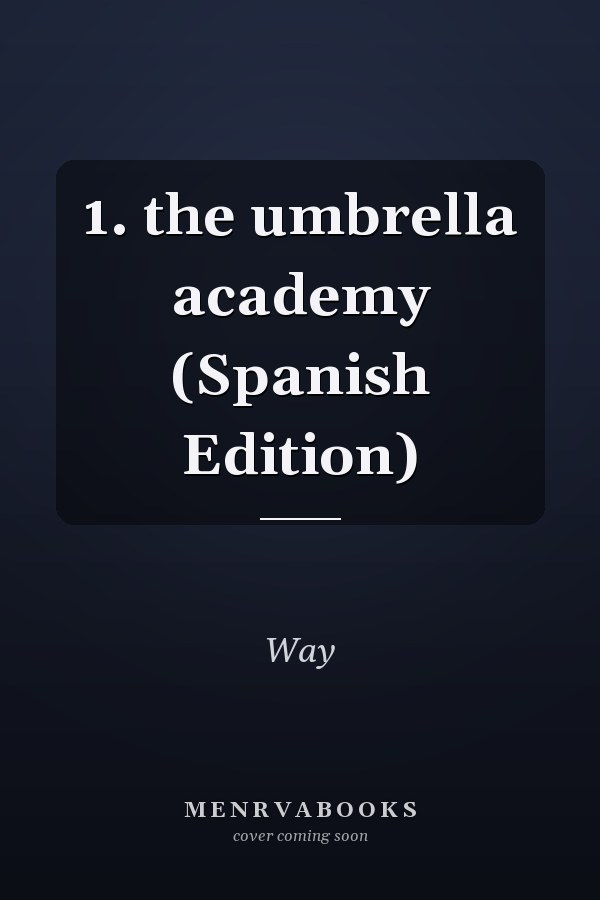 1. the umbrella academy (Spanish Edition)