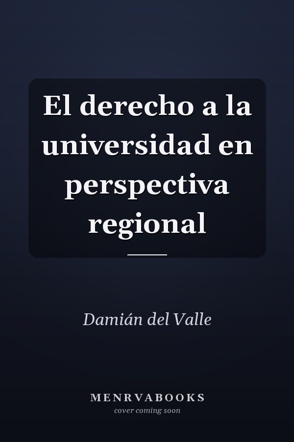 El derecho a la universidad en perspectiva regional