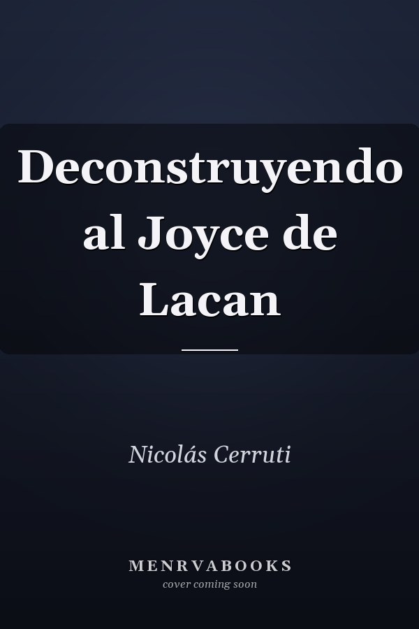 Deconstruyendo al Joyce de Lacan