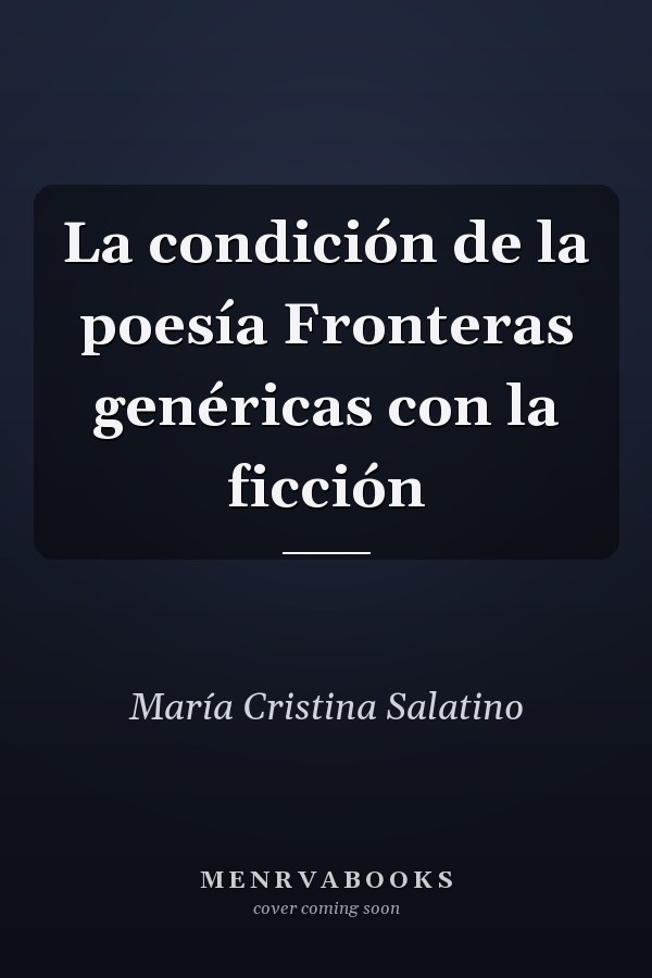 La condición de la poesía Fronteras genéricas con la ficción